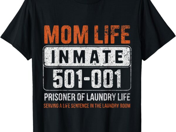 Mom life inmate prisoner funny jail halloween costume t-shirt