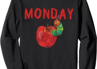 Monday Hungry Caterpillars Days Fruits Lover Always Hungry Sweatshirt