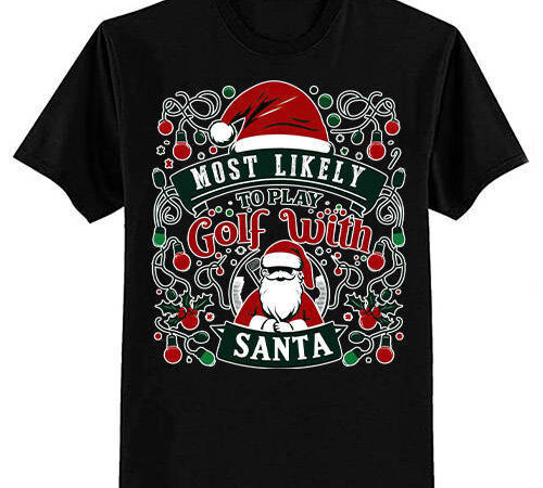 Most likely to christmas shirt matching family pajamas funny t-shirt ltsp