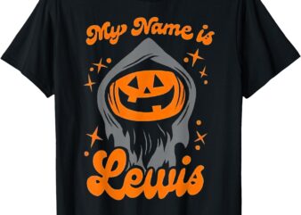 My Name Is Lewis Pumpkin Halloween T-Shirt