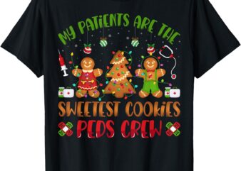 My Patients Are Sweetest Cookies Pediatric Nurse Christmas T-Shirt