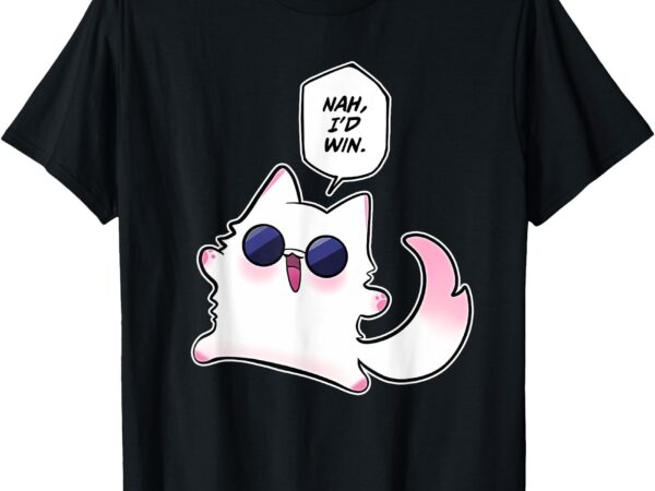 Nah i’d win gojo cat meme t-shirt