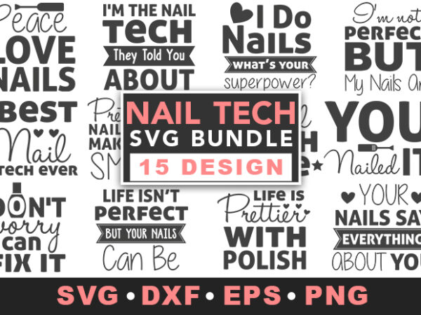 Nail tech svg bundle T shirt vector artwork