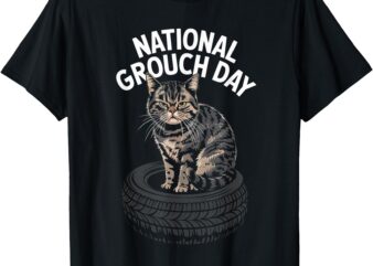 National Grouch Day Cat Lover Funny T-Shirt