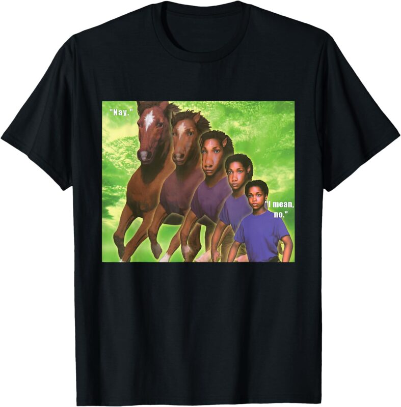 Nay. I mean, no Ketamine Horse Emergency T-Shirt