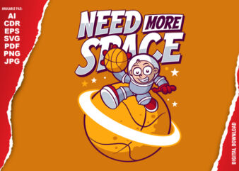 Need More Space T shirt vector artwork