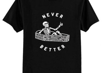 Never Better Tri-blend T-Shirt