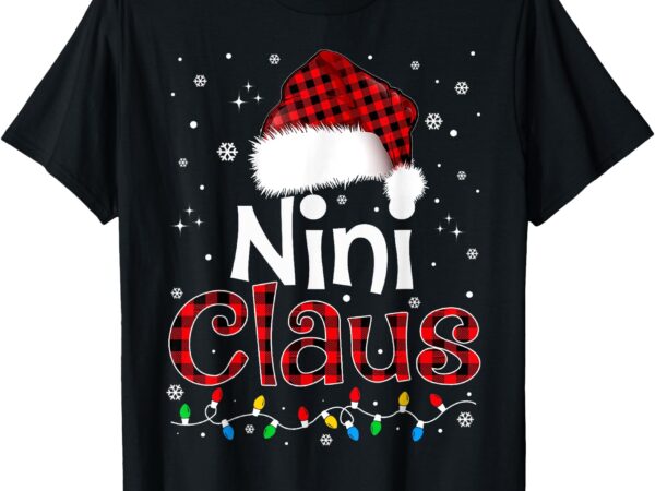 Nini claus funny santa claus matching family pajamas t-shirt