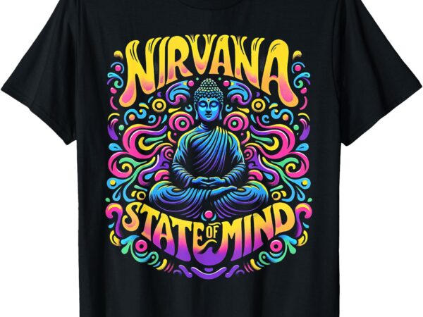 Nirvana state of mind meditation funny graphic tees t-shirt