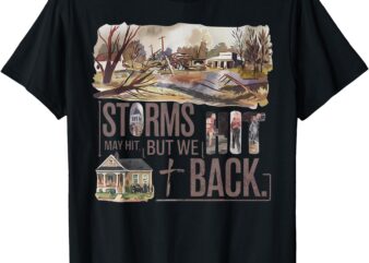 North Carolina Stay Strong Storm May Hit But We Hit Back T-Shirt