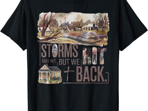 North carolina stay strong storm may hit but we hit back t-shirt