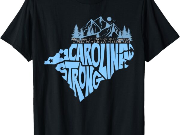 North carolina stronger together t-shirt