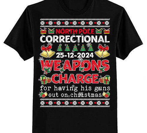 North pole correctional weapons charge for having his guns t-shirt ltsp