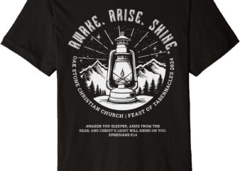 Oak Stone Feast of Tabernacles Awake Arise Shine Lantern Premium T-Shirt