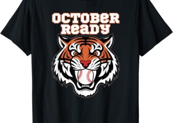 October Ready For Ready Tiger Baseball 2024 T-Shirt