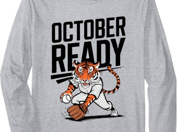 October ready funny for ready tiger s mens womens 2024 long sleeve t-shirt