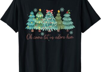 Oh Come Let US Adore Him Funny Christian Christmas Tree Bow T-Shirt