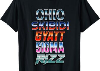 Ohio Skibidi Gyatt Sigma Rizz T-Shirt