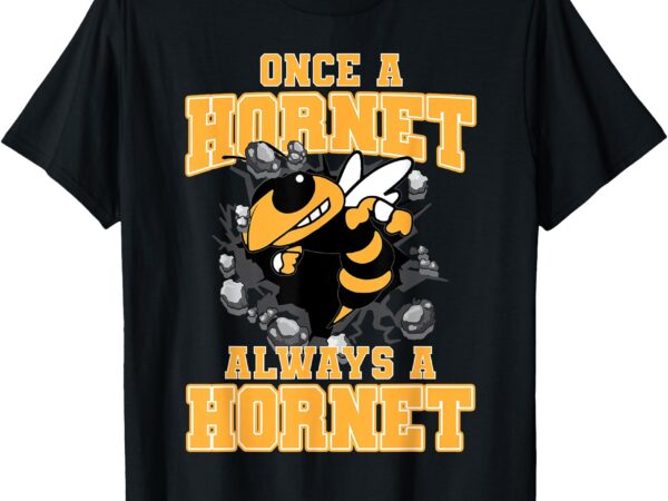 Once a hornet always a hornet back to school spirit y t-shirt