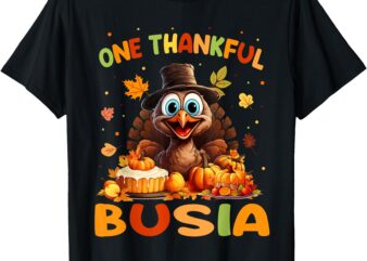 One thankful Busia Graphic Fall Thanksgiving T-Shirt