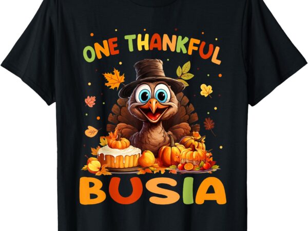 One thankful busia graphic fall thanksgiving t-shirt