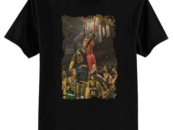 Over the top, many great basketball players but the greatest is only one t-shirt