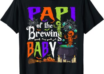 Papi Of The Brewing Baby Halloween Baby Shower T-Shirt