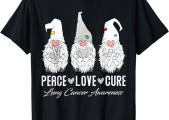 Peace Love Cure White Gnome Lover Lung Cancer Awareness Day T-Shirt