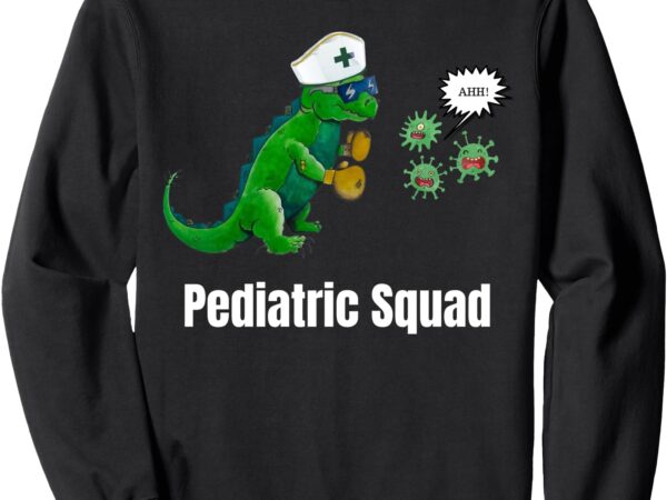 Pediatric squad rn registered nurse nursing picu pacu sweatshirt