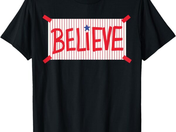 Philly believe philadelphia t-shirt