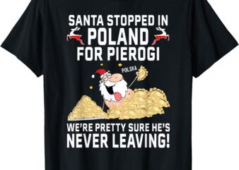 Pierogi Polish Christmas Santa Claus Poland T-Shirt