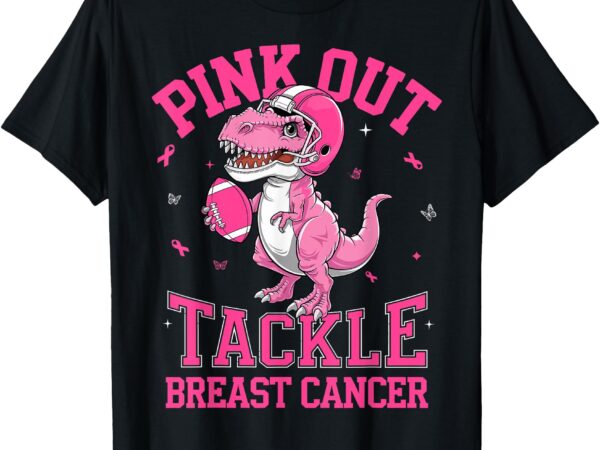 Pink out tackle breast cancer awareness football dinosaur t-shirt