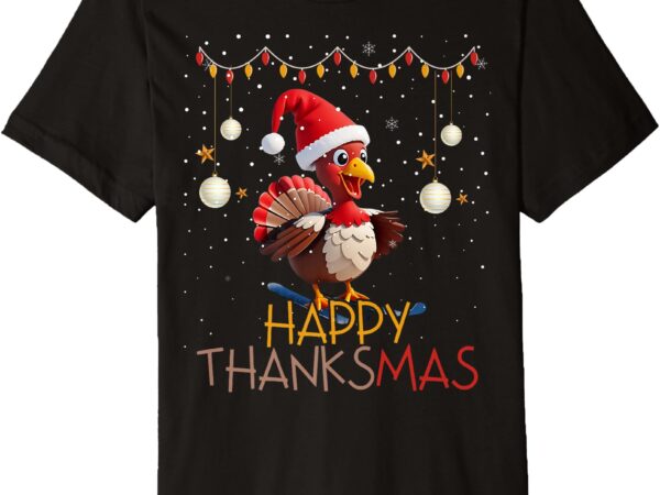 Funny thanksgiving marry christmas happy thanksmas premium t-shirt