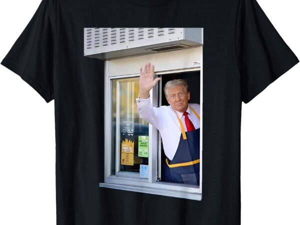 President trump makes french fries t-shirt