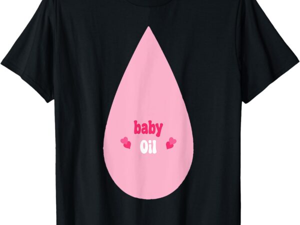 Pretend i’m a baby oil bottle lazy costume funny halloween t-shirt