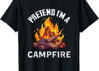 Pretend I’m Campfire Funny Halloween Costume T-Shirt