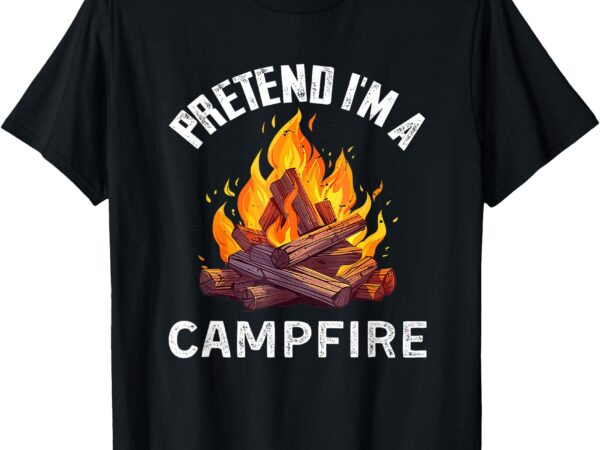 Pretend i’m campfire funny halloween costume t-shirt