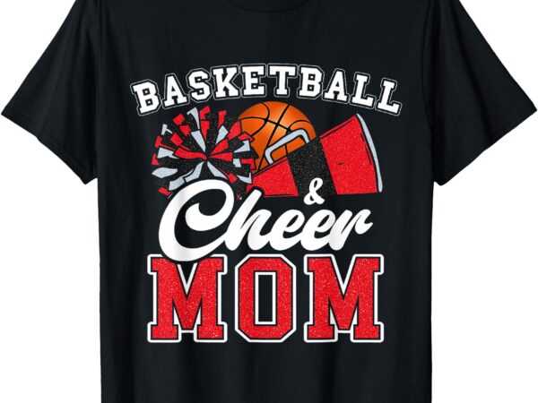 Proud basketball & cheer mom cheerleader mom mama red t-shirt