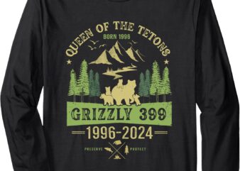 Queen Of The Tetons Grizzly 399 National Park 1996-2024 Long Sleeve T-Shirt