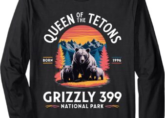 Queen Of The Tetons Grizzly 399 National Park Long Sleeve T-Shirt