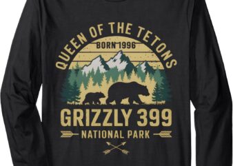 Queen Of The Tetons Grizzly 399 National Park Preserve Long Sleeve T-Shirt