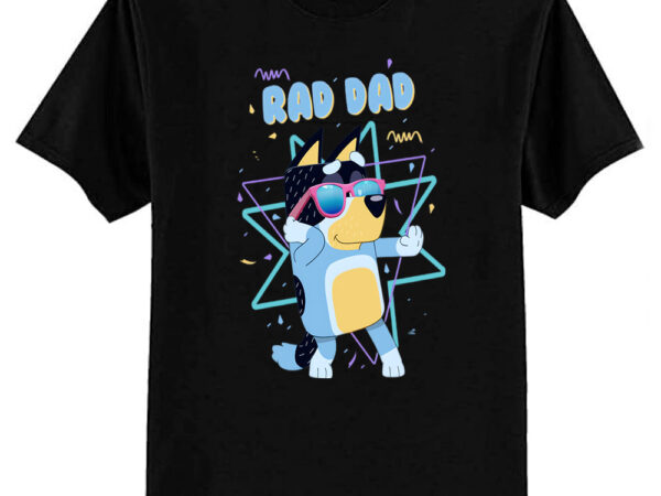 Rad dad t-shirt