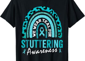 Rainbow Leopard We Wear Teal for Stuttering Awareness T-Shirt