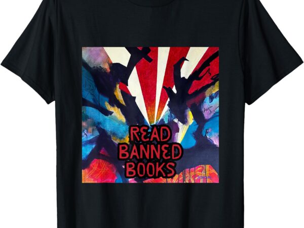 Read banned books t-shirt