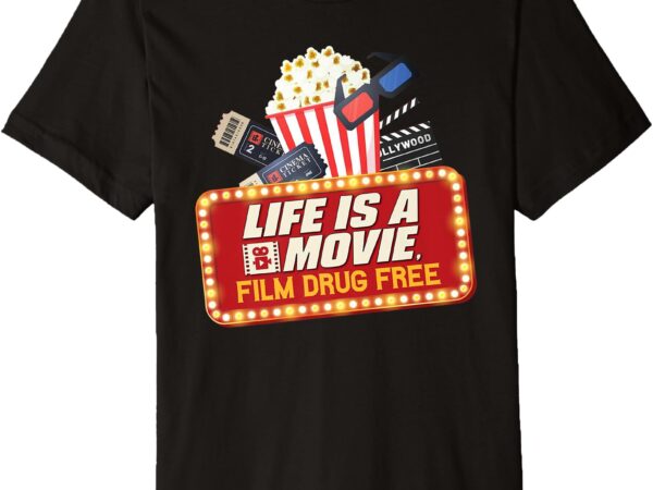 Red ribbon week shirt 2024 life is a movie, film drug free premium t-shirt