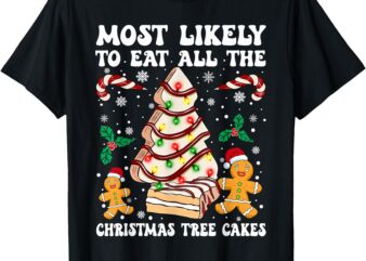 Retro Most Likely To Eat All The Christmas Tree Cakes Debbie T-Shirt