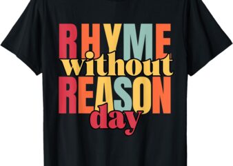 Rhyme Without Reason T-Shirt