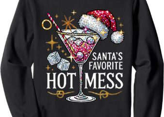 Santa’s Favorite Hot Mess Christmas Holiday Margarita Drink Sweatshirt