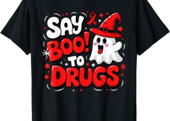 Say Boo To Drugs Funny Red Ribbon Week Awareness Halloween T-Shirt