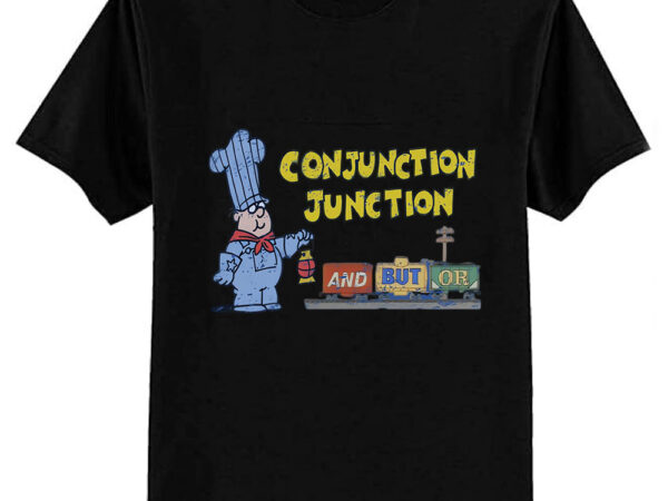 Schoolhouse rock conjunction junction t-shirt